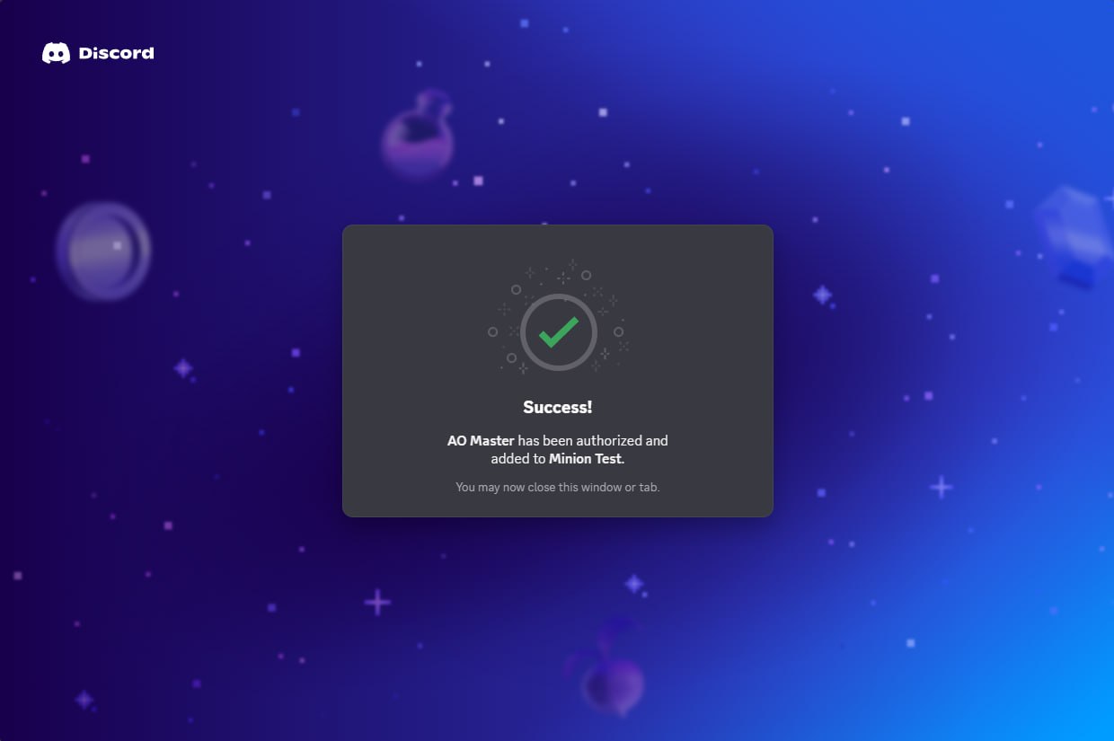 Final Discord screen with a green checkmark icon, headline "Success!", body "AO Master has been authorized and added to Minion Test.", and a footer "You may now close this window or tab."