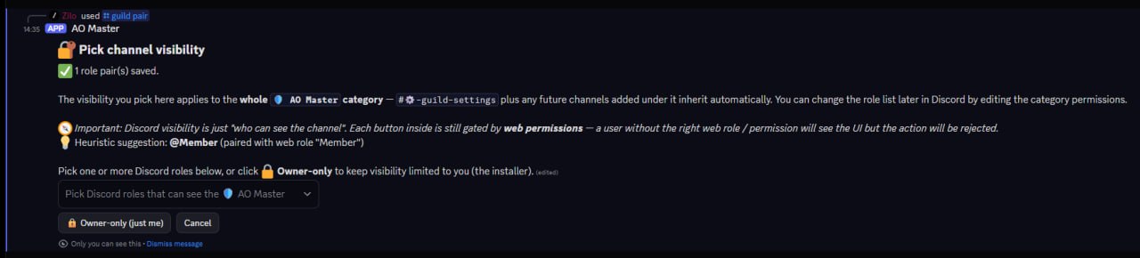 Bot wizard reply. Header "🔓 Pick channel visibility". Body: "✅ 1 role pair(s) saved. The visibility you pick here applies to the whole 🛡 AO Master category — #⚙️-guild-settings plus any future channels added under it inherit automatically. You can change the role list later in Discord by editing the category permissions." Two callouts: ⚠️ "Important: Discord visibility is just 'who can see the channel'. Each button inside is still gated by web permissions — a user without the right web role / permission will see the UI but the action will be rejected." 💡 "Heuristic suggestion: @Member (paired with web role 'Member')". A dropdown for picking Discord roles. Buttons: 🔒 Owner-only (just me) + Cancel.
